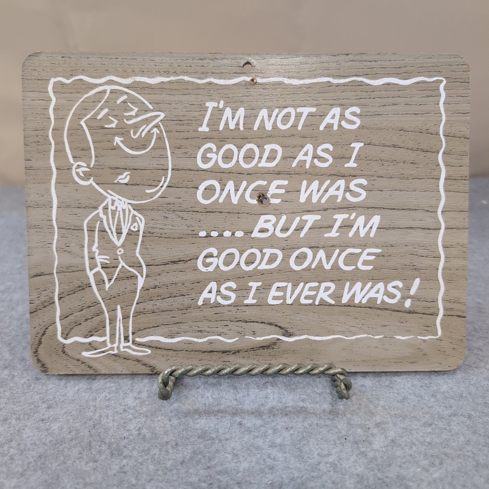 VTG 1968-73 Pressboard KMart Wall Sign Plaque "I'm good once...." Humorous Quote